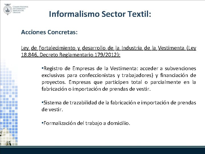 Informalismo Sector Textil: Acciones Concretas: Ley de Fortalecimiento y desarrollo de la Industria de