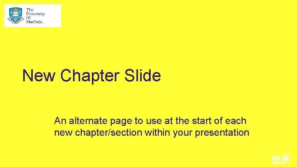 New Chapter Slide An alternate page to use at the start of each new