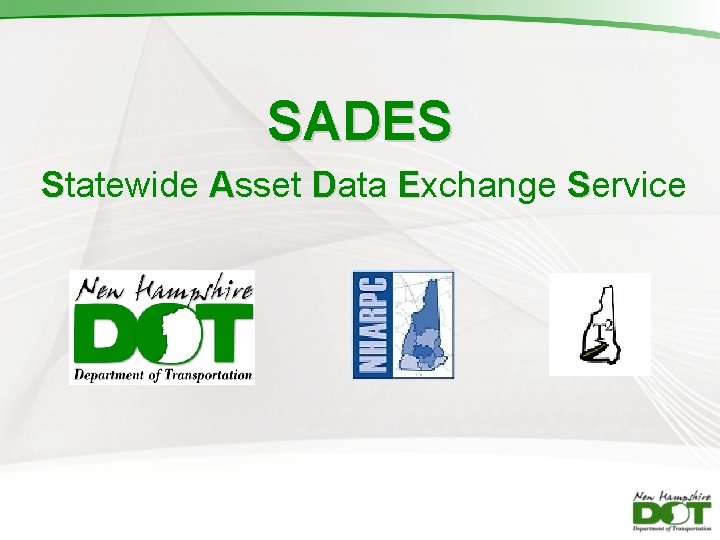 SADES Statewide Asset Data Exchange Service 