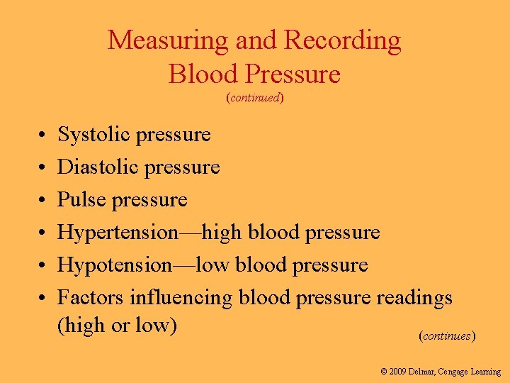 Measuring and Recording Blood Pressure (continued) • • • Systolic pressure Diastolic pressure Pulse Measuring and Recording Blood Pressure (continued) • • • Systolic pressure Diastolic pressure Pulse