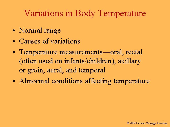 Variations in Body Temperature • Normal range • Causes of variations • Temperature measurements—oral,