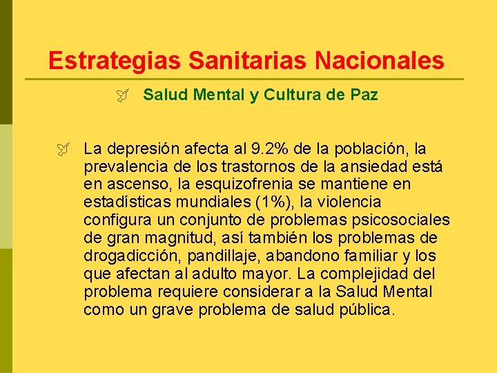 Estrategias Sanitarias Nacionales ÿ Salud Mental y Cultura de Paz ÿ La depresión afecta