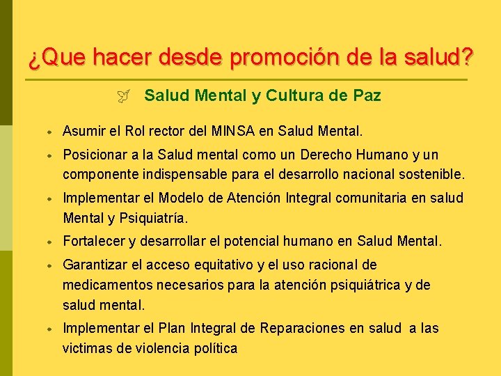 ¿Que hacer desde promoción de la salud? ÿ Salud Mental y Cultura de Paz