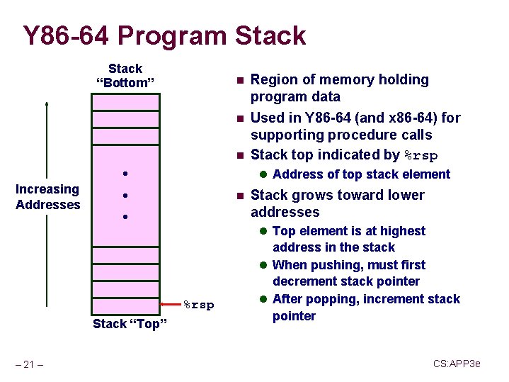 Y 86 -64 Program Stack “Bottom” n Region of memory holding program data n