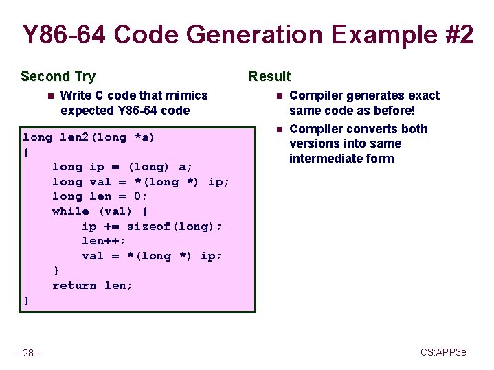 Y 86 -64 Code Generation Example #2 Second Try n Write C code that