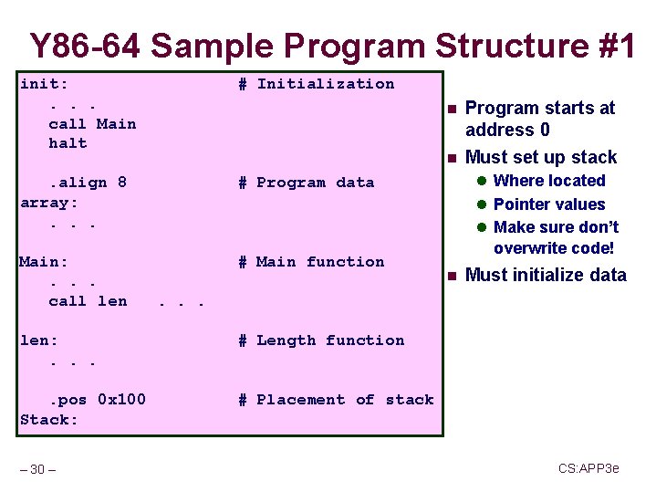 Y 86 -64 Sample Program Structure #1 init: . . . call Main halt