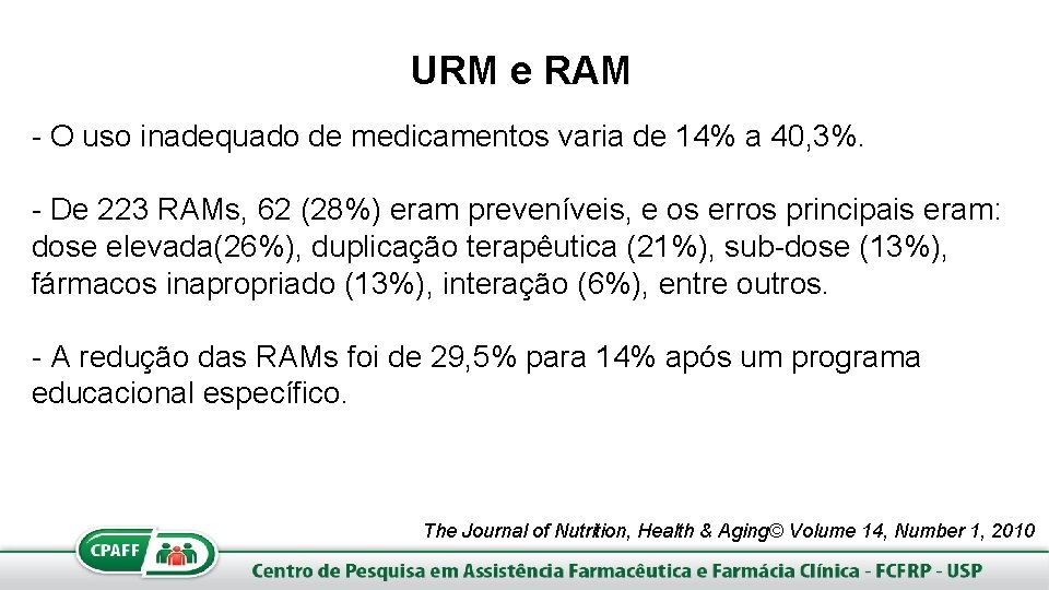 URM e RAM - O uso inadequado de medicamentos varia de 14% a 40,