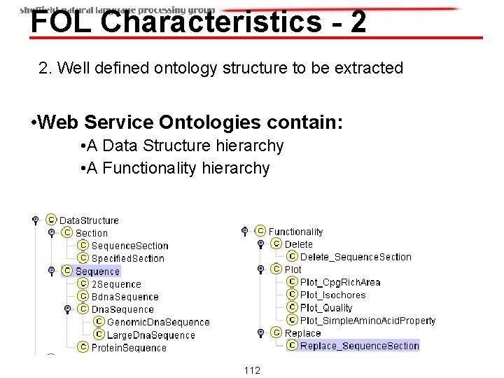 FOL Characteristics - 2 2. Well defined ontology structure to be extracted • Web FOL Characteristics - 2 2. Well defined ontology structure to be extracted • Web