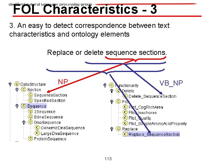 FOL Characteristics - 3 3. An easy to detect correspondence between text characteristics and FOL Characteristics - 3 3. An easy to detect correspondence between text characteristics and