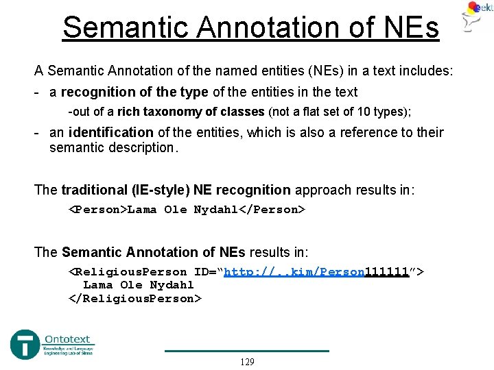 Semantic Annotation of NEs A Semantic Annotation of the named entities (NEs) in a Semantic Annotation of NEs A Semantic Annotation of the named entities (NEs) in a