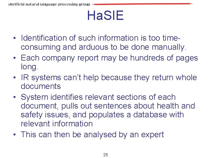 Ha. SIE • Identification of such information is too timeconsuming and arduous to be Ha. SIE • Identification of such information is too timeconsuming and arduous to be