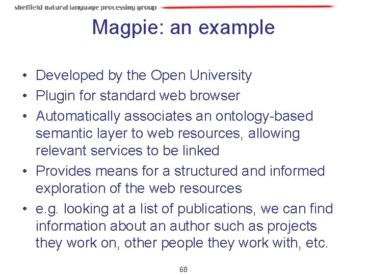 Magpie: an example • Developed by the Open University • Plugin for standard web Magpie: an example • Developed by the Open University • Plugin for standard web