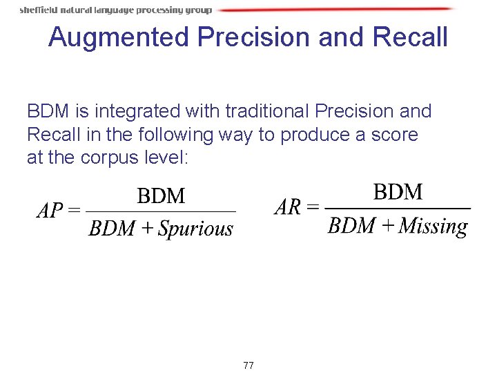 Augmented Precision and Recall BDM is integrated with traditional Precision and Recall in the Augmented Precision and Recall BDM is integrated with traditional Precision and Recall in the