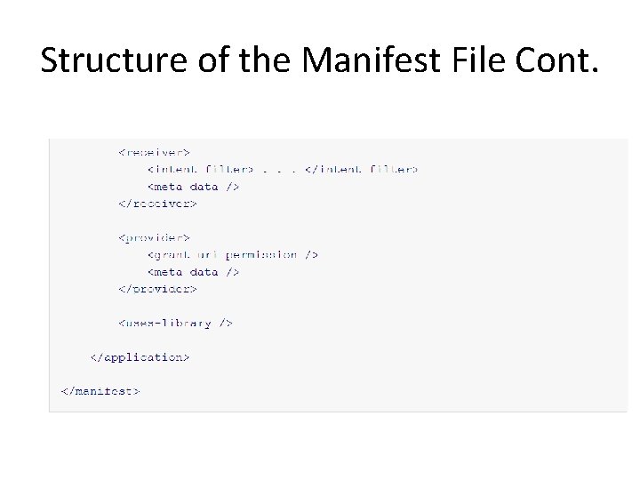 Structure of the Manifest File Cont. 