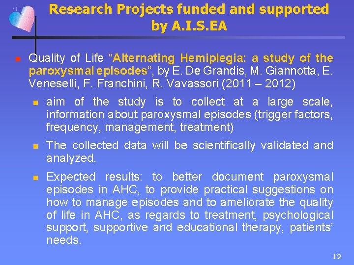 Research Projects funded and supported by A. I. S. EA n Quality of Life