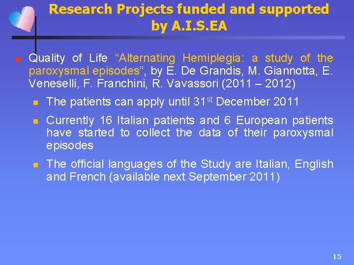 Research Projects funded and supported by A. I. S. EA n Quality of Life