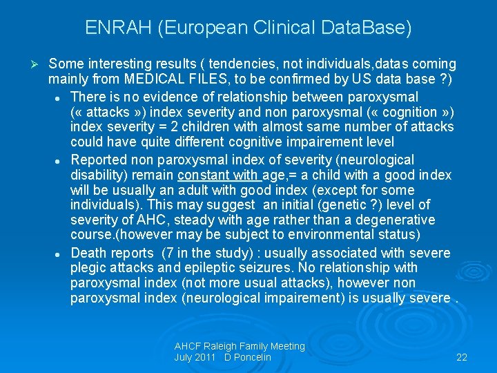 ENRAH (European Clinical Data. Base) Ø Some interesting results ( tendencies, not individuals, datas