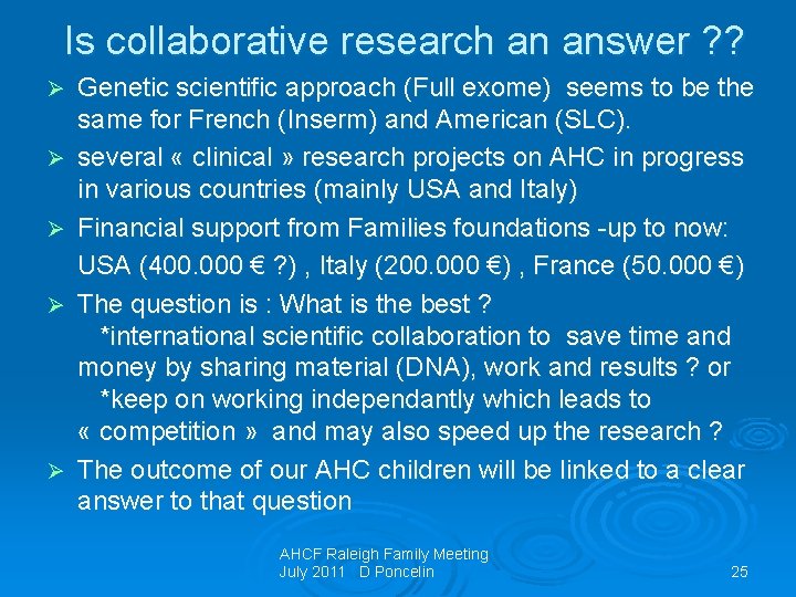 Is collaborative research an answer ? ? Genetic scientific approach (Full exome) seems to