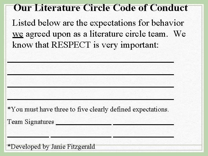 Our Literature Circle Code of Conduct Listed below are the expectations for behavior we