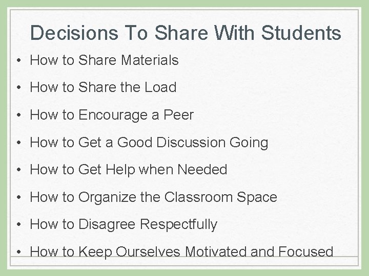 Decisions To Share With Students • How to Share Materials • How to Share