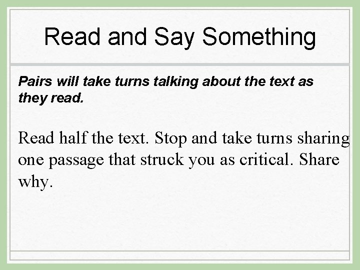 Read and Say Something Pairs will take turns talking about the text as they