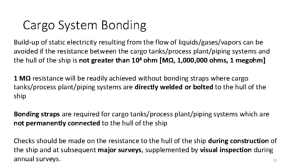 Cargo System Bonding Build-up of static electricity resulting from the flow of liquids/gases/vapors can