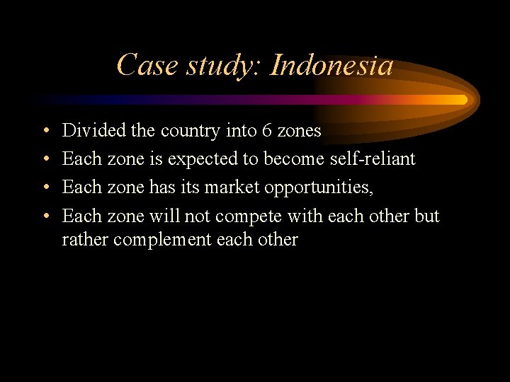 Case study: Indonesia • • Divided the country into 6 zones Each zone is