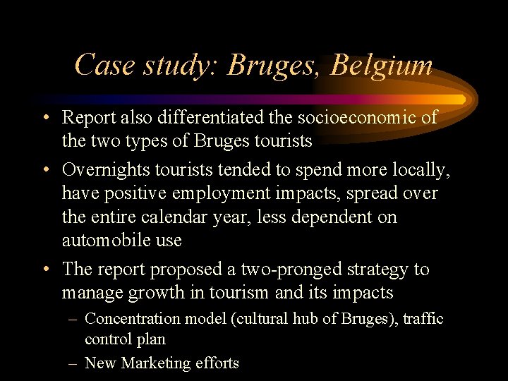 Case study: Bruges, Belgium • Report also differentiated the socioeconomic of the two types