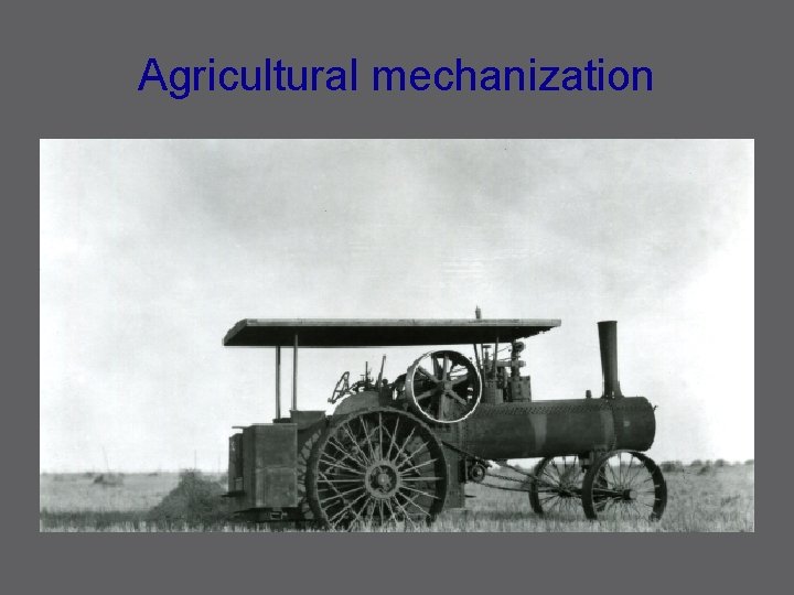 Agricultural mechanization 