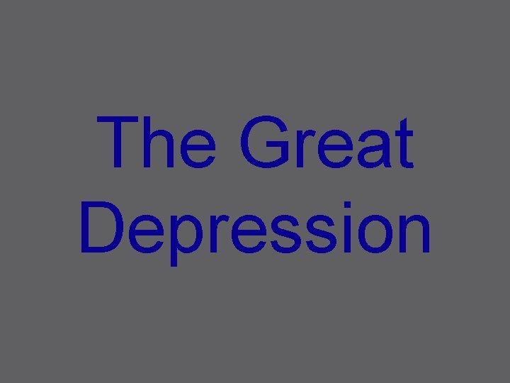 The Great Depression 