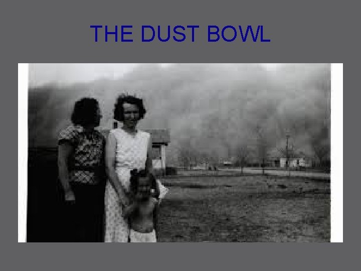 THE DUST BOWL 