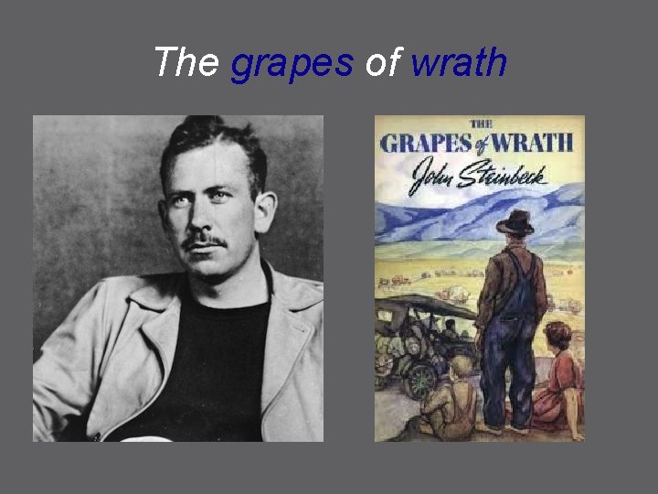 The grapes of wrath 