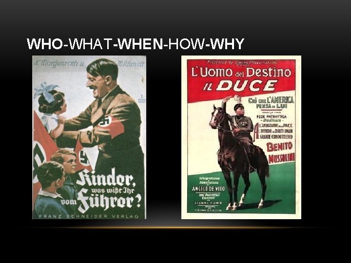 WHO-WHAT-WHEN-HOW-WHY 