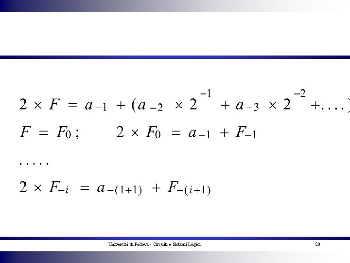Università di Padova - Circuiti e Sistemi Logici 20 