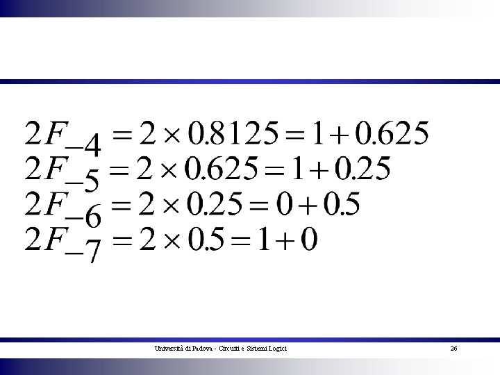 Università di Padova - Circuiti e Sistemi Logici 26 