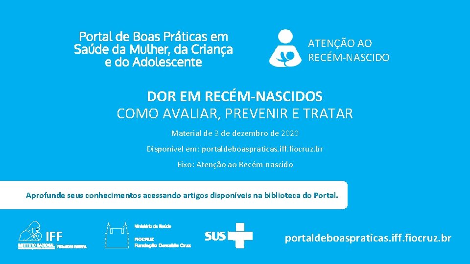ATENÇÃO AO RECÉM-NASCIDO DOR EM RECÉM-NASCIDOS COMO AVALIAR, PREVENIR E TRATAR Material de 3
