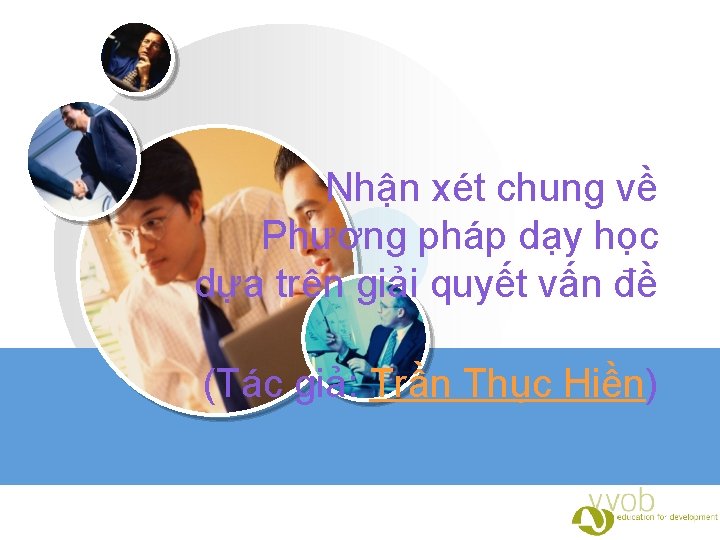 Nhận xét chung về Phương pháp dạy học dựa trên giải quyết vấn đề