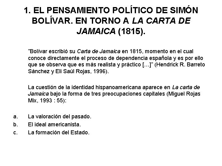 1. EL PENSAMIENTO POLÍTICO DE SIMÓN BOLÍVAR. EN TORNO A LA CARTA DE JAMAICA