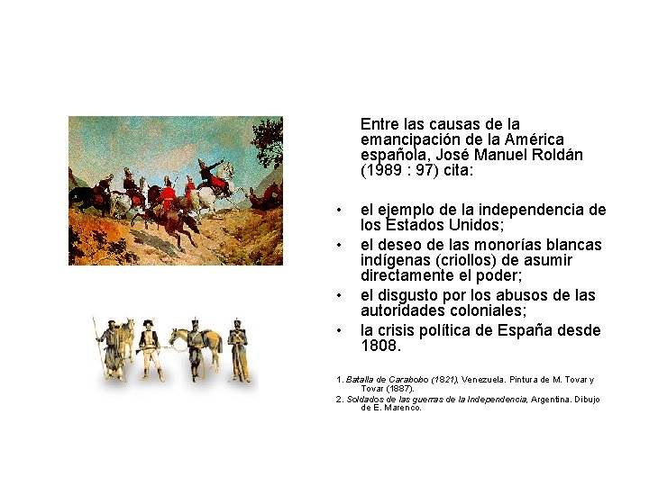 Entre las causas de la emancipación de la América española, José Manuel Roldán (1989