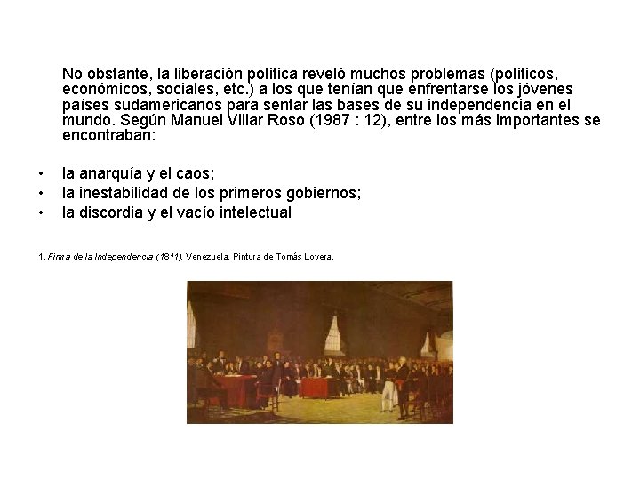 No obstante, la liberación política reveló muchos problemas (políticos, económicos, sociales, etc. ) a