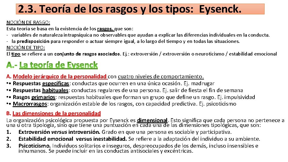 2. 3. Teoría de los rasgos y los tipos: Eysenck. NOCIÓN DE RASGO: Esta