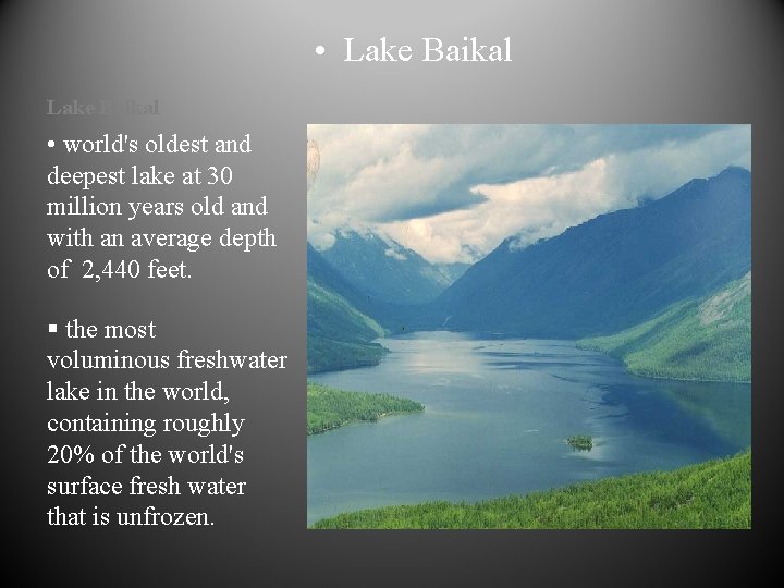  • Lake Baikal • world's oldest and deepest lake at 30 million years