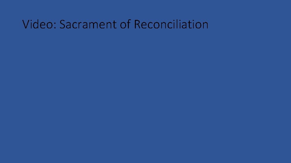 Video: Sacrament of Reconciliation 