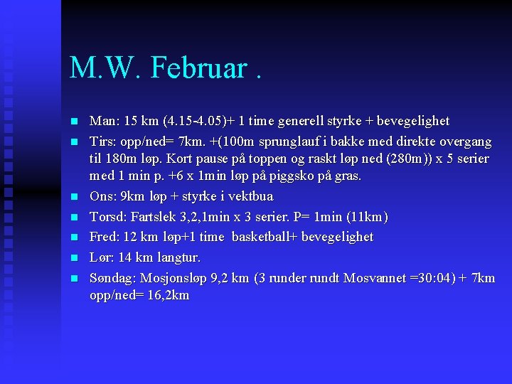 M. W. Februar. n n n n Man: 15 km (4. 15 -4. 05)+