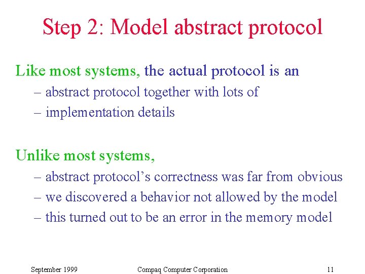 Step 2: Model abstract protocol Like most systems, the actual protocol is an – Step 2: Model abstract protocol Like most systems, the actual protocol is an –