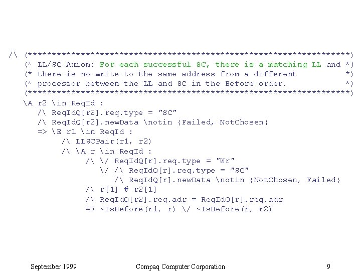 / (**********************************) (* LL/SC Axiom: For each successful SC, there is a matching LL / (**********************************) (* LL/SC Axiom: For each successful SC, there is a matching LL
