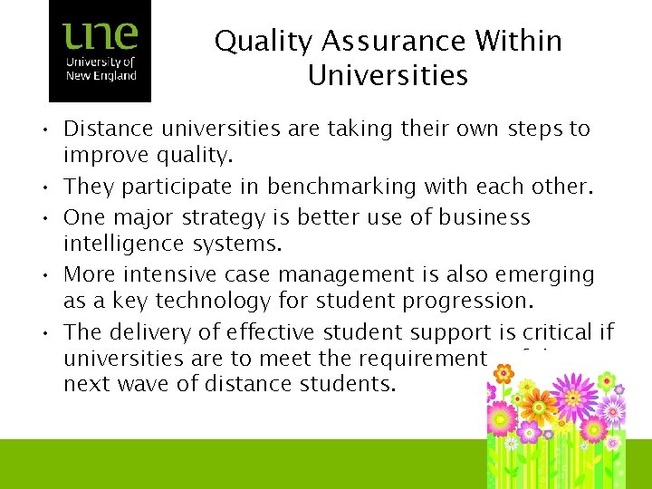 Quality Assurance Within Universities • Distance universities are taking their own steps to improve