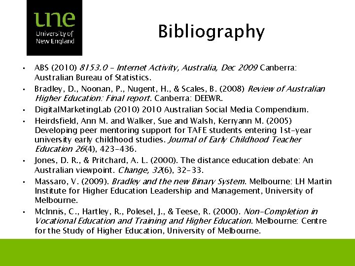 Bibliography • • ABS (2010) 8153. 0 - Internet Activity, Australia, Dec 2009 Canberra: