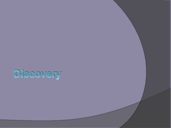 Discovery 