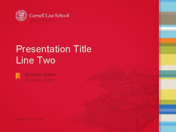 Presentation Title Line Two Speaker Name Speaker Title MARCH 18, 2015 